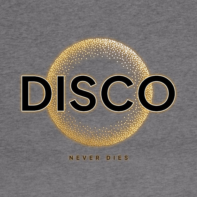 DISCO  - Never Dies Gold (Black) by DISCOTHREADZ 